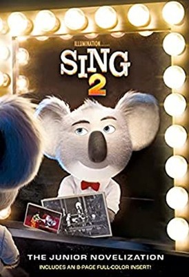 Sing 2: The Junior Novelization Illumination's Sing 2 Paperback D