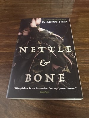 Nettle and Bone by T. Kingfisher (Trade Paperback, 2023)