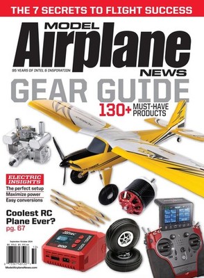 MODEL AIRPLANE NEWS MAGAZINE | SEPT/OCT 2024 | GEAR GUIDE