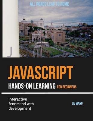 Jie Wang JavaScript Hands-on Learning: interactive front (Paperback) (UK IMPORT)