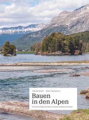 Bauen in den Alpen Lucia Degonda