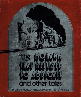Morgan, David Page; Hastings, Philip R. - Mohawk That Refused to Abdicate