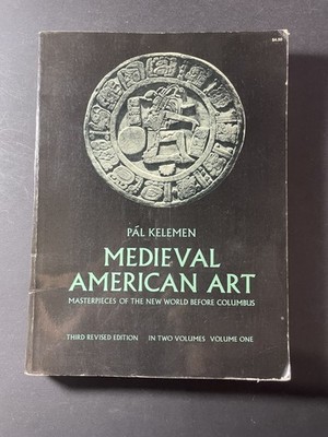 Medieval American Art Vol 1 Pál Kelemen Dover Paperback Pre-Columbian History