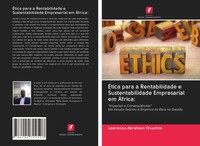 Lawrence Abraham Onochie | ÉTica Para A Rentabilidade E Sustentabilidade...