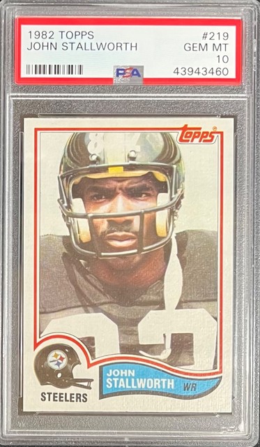 GEM MINT PSA 10 1982 TOPPS JOHN STALLWORTH STEELERS #219 POP 13