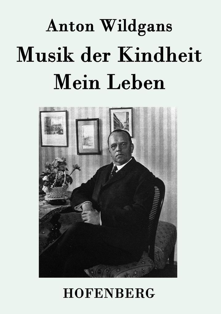 Thumbnail - Musik Der Kindheit / Mein Leben | Anton Wildgans | Deutsch