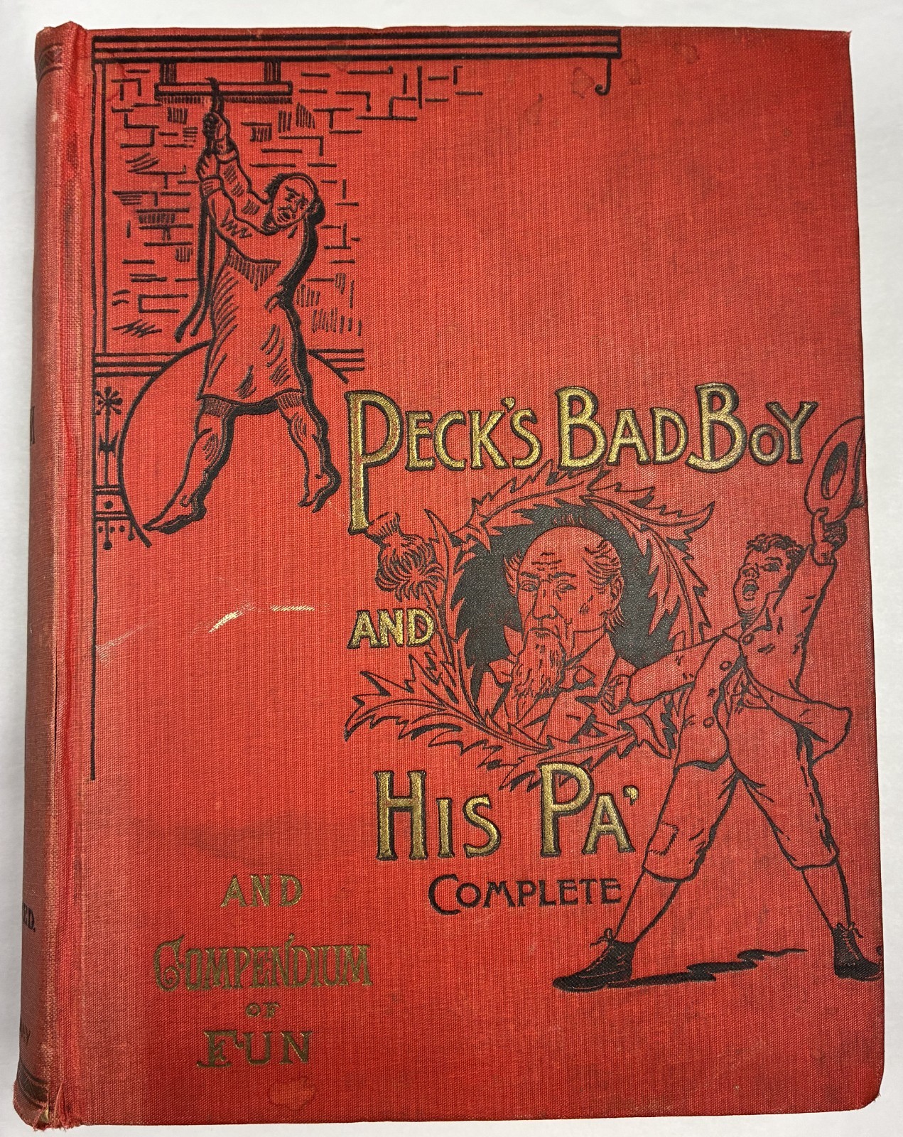 PECK'S BAD BOY AND HIS PA' - Complete. Antique 1893 First Edition HC. Geo. Peck.