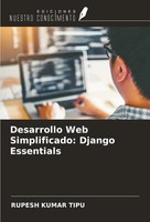 Rupesh Kumar Tipu | Desarrollo Web Simplificado: Django Essentials | Taschenbuch