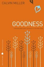 Goodness: Fruit of the Spirit - Paperback, by Calvin Miller - Good