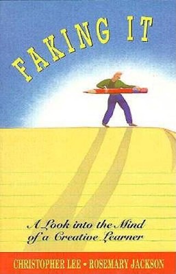Faking It: A Look into the Mind of a Creative Learner - Paperback - VERY GOOD