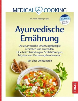 Medical Cooking: Ayurvedische Ernährung Hedwig Gupta