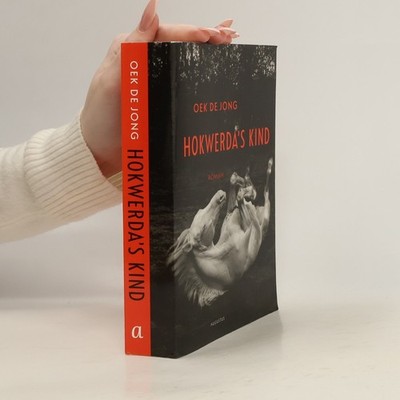 Hokwerda's kind: Roman  |  Oek de Jong