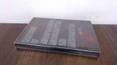 Handbook of Microprocessors, Microcomputers, and Minicomputers