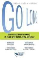 Go Long Why Long-Term Thinking Is Your Best Short-Term Strategy Carey (U. A.)