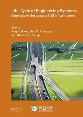 Life-Cycle of Engineering Systems: Emphasis on Sustainable Ci... - 9781138028470