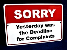 COMPLAINTS DEADLINE - *US MADE* Embossed Sign - Man Cave Garage Bar Wall Decor