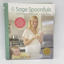Sage Spoonfuls Simple Recipes Healthy Meals Happy Babies Liza Huber Recipes VGC