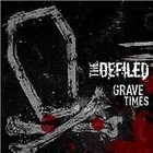 The Defiled - Grave Times (2014)