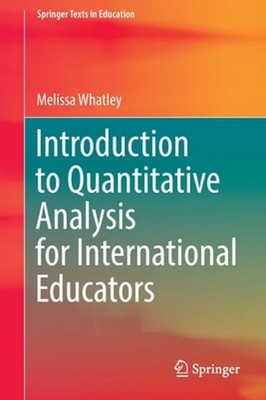 Introduction to Quantitative Analysis for International Educators by Whatley