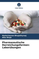 Mullaicharam Bhupathyraaj (U. A.) | Pharmazeutische Darreichungsformen:...