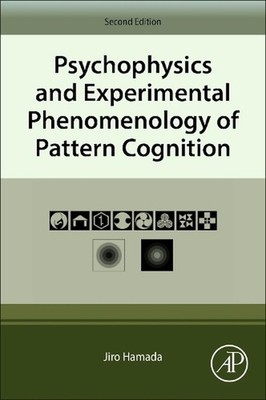 Psychophysics and Experimental Phenomenology of Pattern Cognition by Jiro Hamada