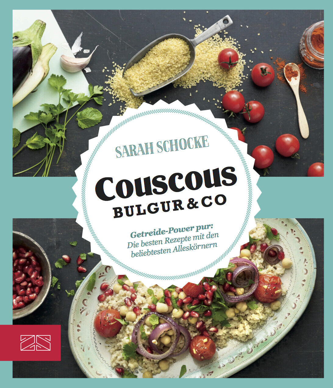Thumbnail - Sarah Schocke / Just Delicious - Couscous, Bulgur & Co.