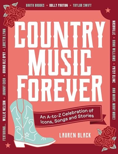Country Music Forever: An A-to-Z Celebration of Icons, Songs and Stories by Lau - Image 6