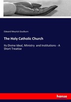 Edward Meyrick Goulburn | The Holy Catholic Church | Taschenbuch | Englisch