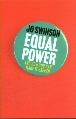 Gleiche Macht: Gleichstellung der Geschlechter und wie man sie erreicht, Hardcover von Swinson, Jo...