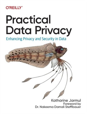 Practical Data Privacy by Katharine Jarmul (Paperback Book)
