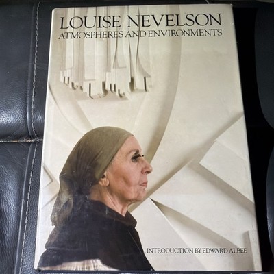 Louise Nevelson Atmospheres And Environments Hardcover Book