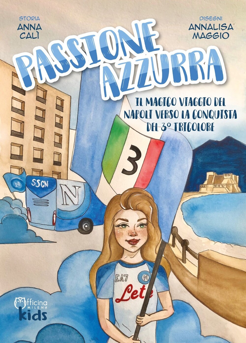 Passione azzurra. Il magico viaggio del Napoli verso la conquista del 3° tricolo