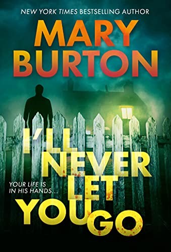 I'll Never Let You Go (Morgans of Nashville). Burton 9780786049462 New**