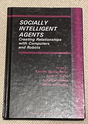 Socially Intelligent Agents - Hardcover Book by Kerstin Dautenhahn Rare 2002