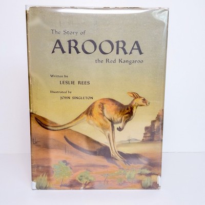 The Story of Aroora the Red Kangaroo Leslie Rees (1958) Hardcover Vintage Book