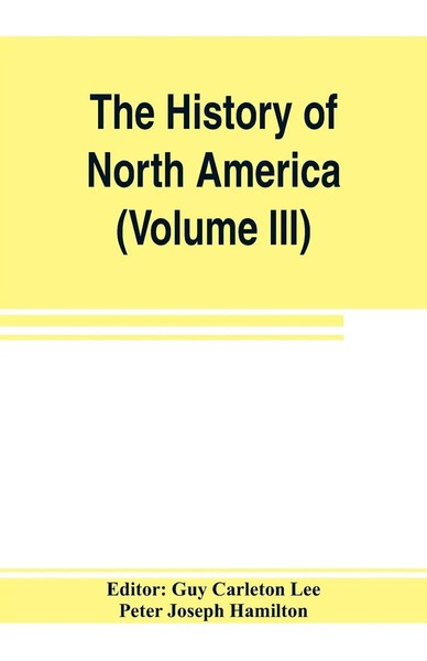 The History Of North America (Volume Iii) The Colonization Of The South Hamilton-image