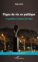 Pages de Vie En Politique Le Gaullisme à L'éPreuve Du Temps Didier Julia Buch
