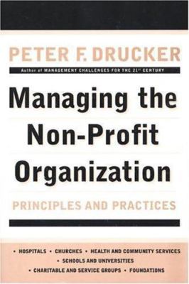 Managing the Non-Profit Organization: Principles and Practices