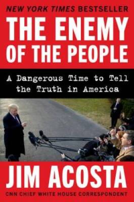 The Enemy of the People: A Dangerous Time to Tell the Trut - VERY GOOD