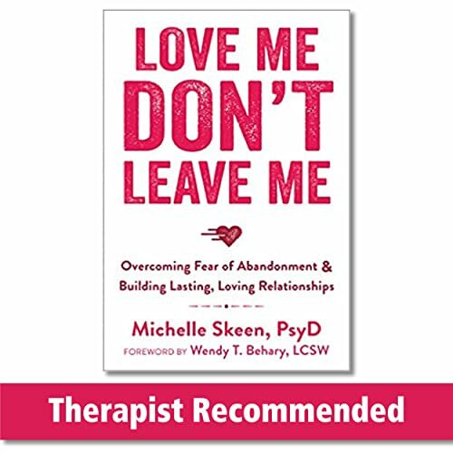 Love Me, Don't Leave Me: Overcoming Fear of Abandon- 1608829529, paperback, PsyD - Image 5