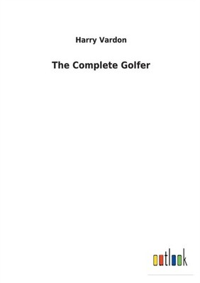 Vardon - Complete Golfer - New paperback or softback - 55 - X555z