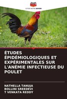 ÉTudes ÉPidÉMiologiques Et ExpÉRimentales Sur L'anÉMie Infectieuse Du Poulet