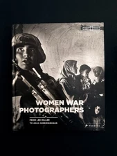 Women War Photographers: From Lee Miller to Anja Niedringhaus, , Very Good Book