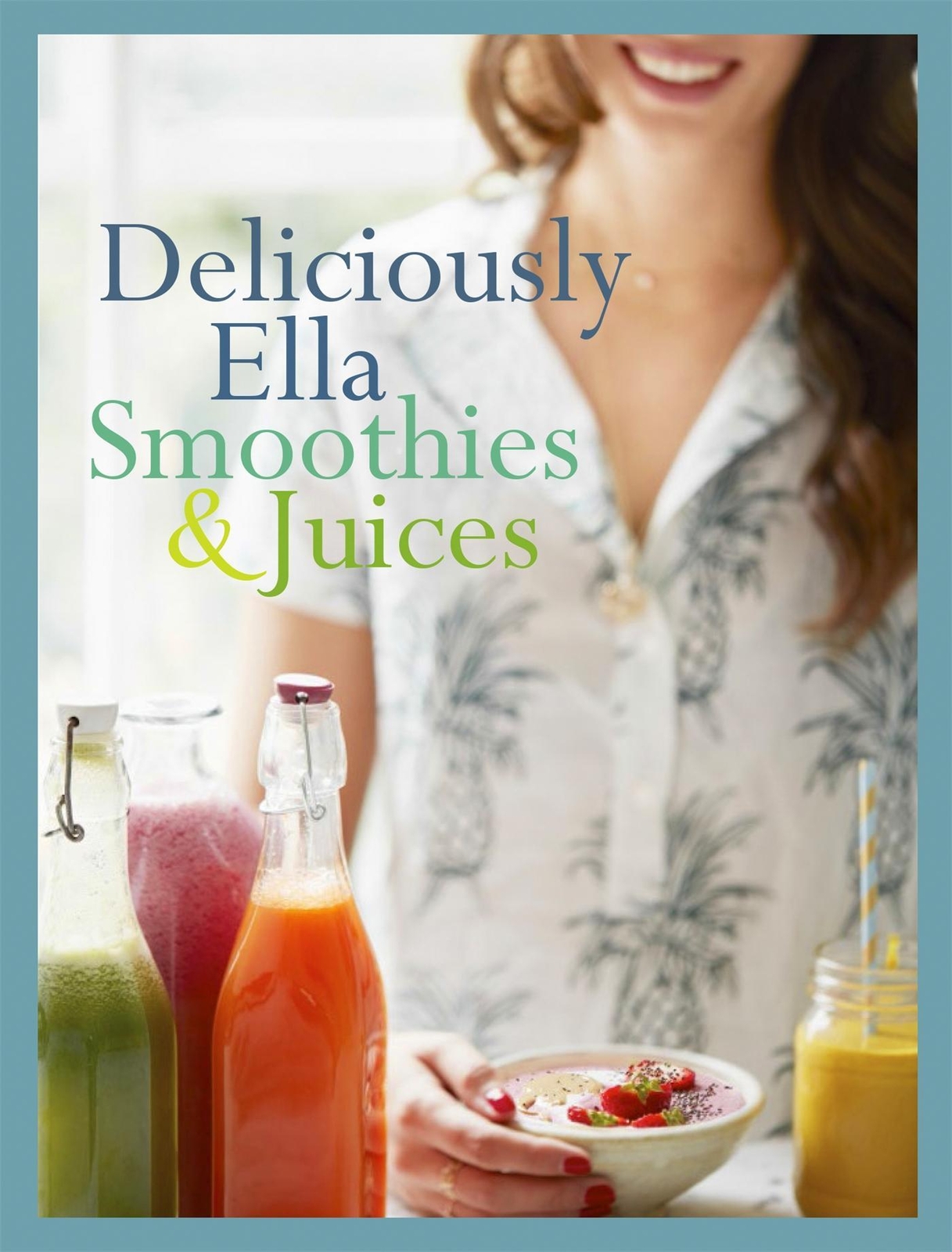 Thumbnail - Deliciously Ella: Smoothies & Juices | Bite-size Collection | Ella