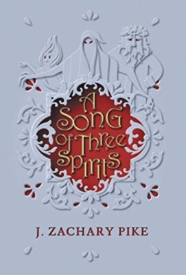 Pike - A Song of Three Spirits - New hardback or cased book - X555z