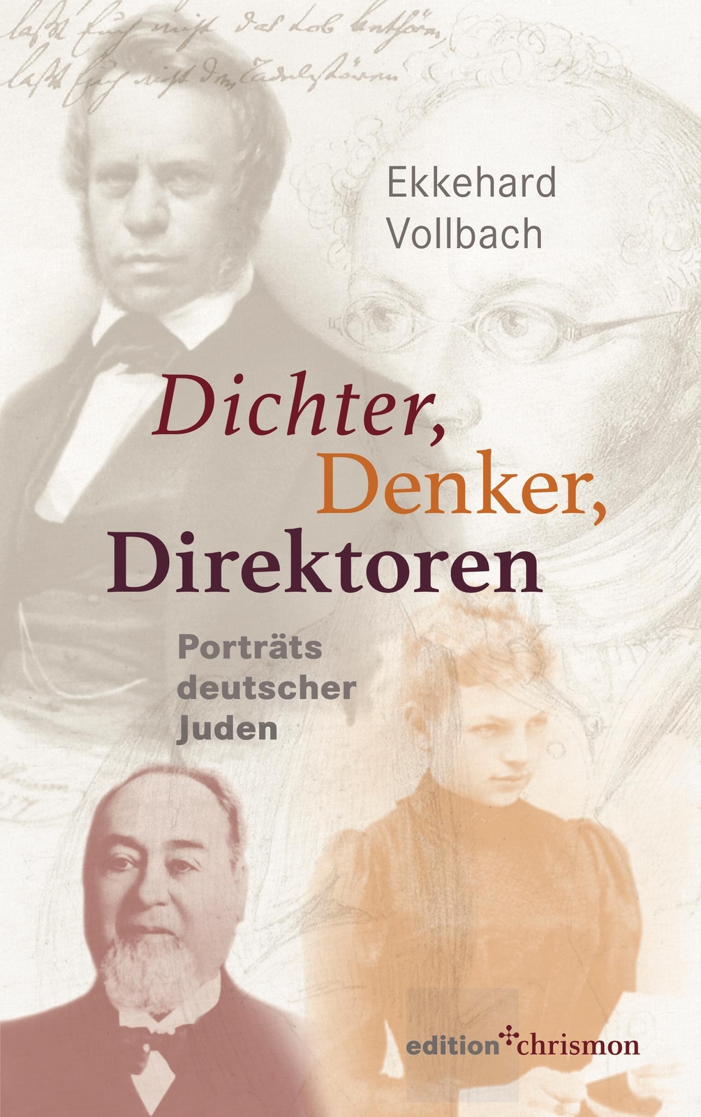 Dichter, Denker, Direktoren Porträts Deutscher Juden Ekkehard Vollbach