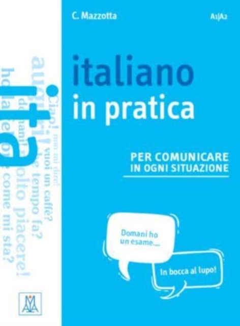 Italiano in pratica + video online. A1/A2 by Ciro Mazzotta (Paperback Book) - Image 3