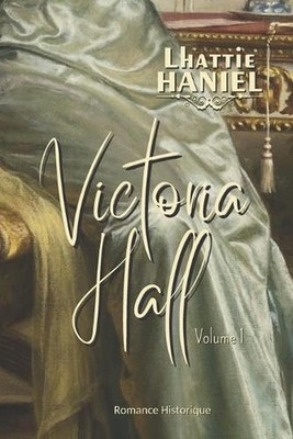 Victoria Hall - Volume 1 by Lhattie Haniel (French) Paperback Book