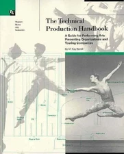 The Technical Production Handbook : A Guide for Performing Arts P