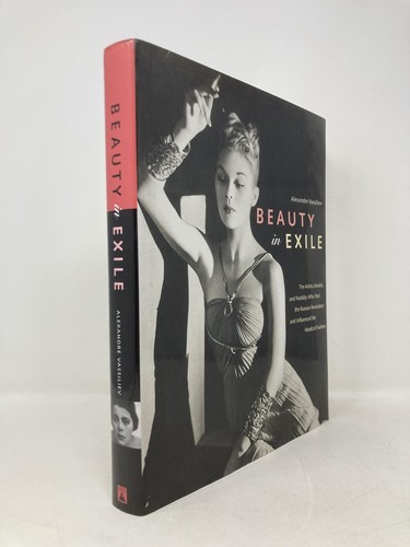 Beauty in Exile The Artists Models and Nobility Who Fled the Russian 1st VG HC